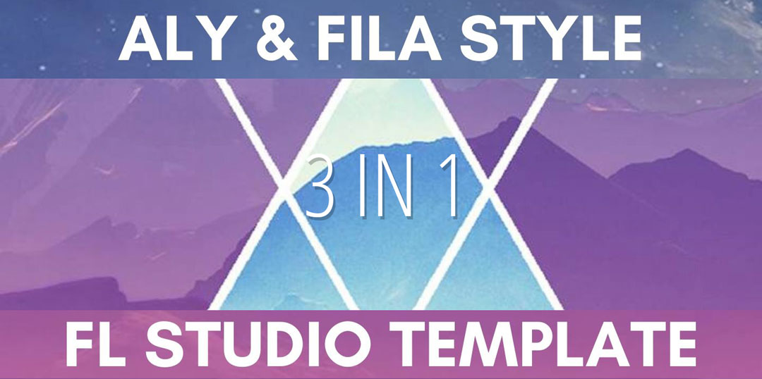 Aly & Fila Style Trance Fl Studio Template Bundle (3 in 1)