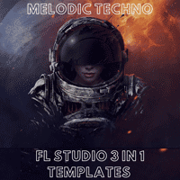 Melodic Techno - FL Studio 3 in 1 Templates (Only FL Studio Internal)