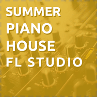 FL Studio Professional Summer Piano House with Original Vocals