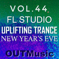 FL Studio Uplifting Trance Vol. 44 - (NWYR STYLE) New Years Eve