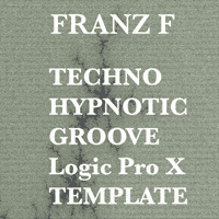 Techno Hypnotic Groove - Logic Pro X Template