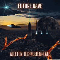 Future Rave  - Ableton Live Techno Template
