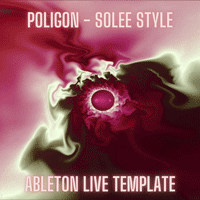 Poligon - Solee Style Ableton Live Techno Template