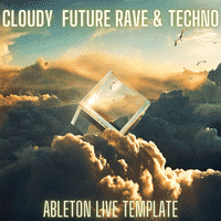 Cloudy - Future Rave & Techno Ableton 11 Template
