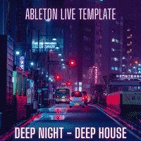 Deep Night - Deep House Ableton Live Template