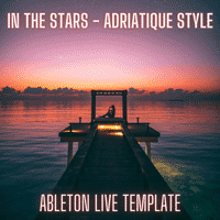 In The Stars - Adriatique Style Ableton Melodic Techno Template
