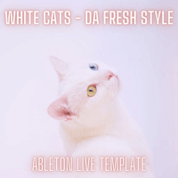 White Cats - Da Fresh Style Ableton Melodic Techno Template