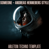 Someone - Andreas Henneberg Style Ableton Techno Template