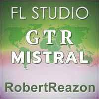 GTR - Mistral (FL Studio Robert Reazon Project)