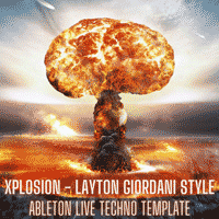 Xplosion - Layton Giordani Style Ableton Live Techno Template