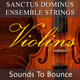 Sounds To Bounce - Sanctus Dominus Violins